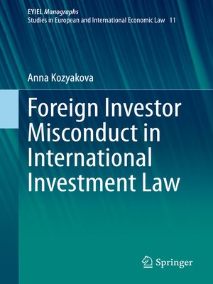 cover image of Foreign Investor Misconduct in International Investment Law